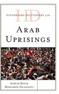 Cover: Historical Dictionary of the Arab Uprisings - Rowman & Littlefield Publishers