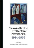 Cover: Transatlantic Intellectual Networks, 1914-1964 - Cambridge Scholars Publishing