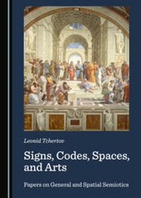 Abbildung von: Signs, Codes, Spaces, and Arts - Cambridge Scholars Publishing