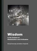 Cover: Wisdom in the Context of Globalization and Civilization - Cambridge Scholars Publishing