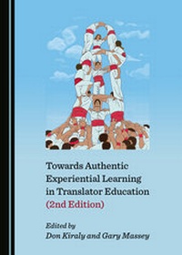 Enlarge image Cover: Towards Authentic Experiential Learning in Translator Education (2nd Edition) - Cambridge Scholars Publishing