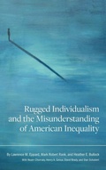 Cover: Rugged Individualism and the Misunderstanding of American Inequality - Lehigh University Press