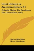 Cover: Great Debates In American History V1 - Kessinger Publishing