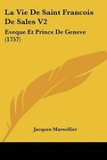 Cover: La Vie De Saint Francois De Sales V2 - Kessinger Publishing