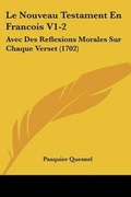 Cover: Le Nouveau Testament En Francois V1-2 - Kessinger Publishing