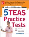 Cover: McGraw-Hill Education 5 TEAS Practice Tests, 2nd Edition - McGraw-Hill Education