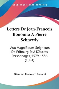 Abbildung von: Letters De Jean-Francois Bonomio A Pierre Schnewly - Kessinger Publishing