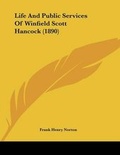 Cover: Life And Public Services Of Winfield Scott Hancock (1890) - Kessinger Publishing