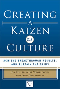 Bild vergrößern Bild: Creating a Kaizen Culture: Align the Organization, Achieve Breakthrough Results, and Sustain the Gains - McGraw-Hill Professional