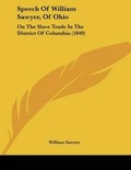 Cover: Speech Of William Sawyer, Of Ohio - Kessinger Publishing