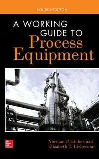 Bild vergrößern Bild: A Working Guide to Process Equipment, Fourth Edition - McGraw-Hill Professional