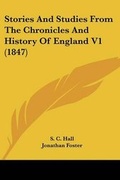 Cover: Stories And Studies From The Chronicles And History Of England V1 (1847) - Kessinger Publishing