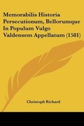 Cover: Memorabilis Historia Persecutionum, Bellorumque In Populum Vulgo Valdensem Appellatum (1581) - Kessinger Publishing