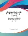 Bild: Memoranda Relating To The Discovery Of Surgical Anesthesia - Kessinger Publishing