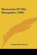 Cover: Memorials Of Old Hampshire (1906) - Kessinger Publishing