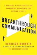 Cover: Breakthrough Communication: A Powerful 4-Step Process for Overcoming Resistance and Getting Results - McGraw-Hill Professional