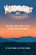 Cover: Misadventures in Entrepreneuring - Practical Inspiration Publishing