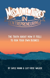 Enlarge image Cover: Misadventures in Entrepreneuring - Practical Inspiration Publishing