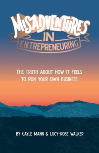 Enlarge image Cover: Misadventures in Entrepreneuring - Practical Inspiration Publishing