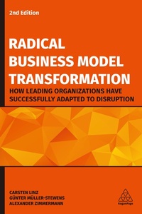 Enlarge image Cover: Radical Business Model Transformation - Kogan Page Ltd