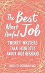 Cover: The Best, Most Awful Job - Elliott & Thompson Limited