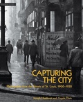 Cover: Capturing the City - Missouri Historical Society Press