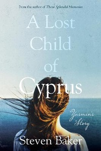 Enlarge image Cover: A Lost Child of Cyprus - The Book Guild Ltd