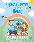 Cover: A Robot's Journey to Find a Heart - Adelaide Books LLC