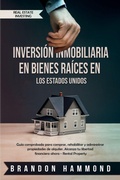 Cover: Inversion Inmobiliaria en Bienes Raices en los Estados Unidos - Create Your Reality