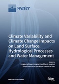 Cover: Climate Variability and Climate Change Impacts on Land Surface, Hydrological Processes and Water Management - MDPI