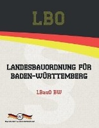 Abbildung von: LBO - Landesbauordnung fuer Baden-Wuerttemberg - M&e Rechts- & Gesetzesredaktion