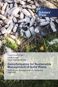 Enlarge image Cover: Geoinformatics for Sustainable Management of Solid Waste - Scholars' Press