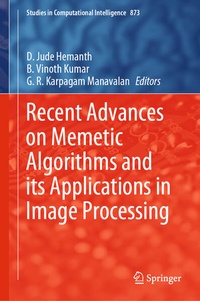 Enlarge image Cover: Recent Advances on Memetic Algorithms and its Applications in Image Processing - Springer