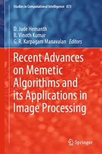Enlarge image Cover: Recent Advances on Memetic Algorithms and its Applications in Image Processing - Springer