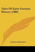 Cover: Tales Of Early German History (1886) - Kessinger Publishing