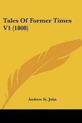 Cover: Tales Of Former Times V1 (1808) - Kessinger Publishing