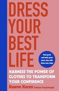 Abbildung von: Dress Your Best Life - Penguin Books Ltd