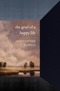 Cover: The Grief of a Happy Life - University of Washington Press