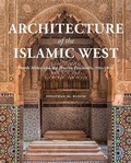 Cover: Architecture of the Islamic West - Yale University Press