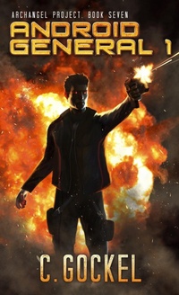 Enlarge image Cover: Android General 1 (Archangel Project, #7) - C. Gockel