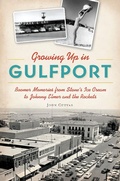 Cover: Growing Up in Gulfport - The History Press
