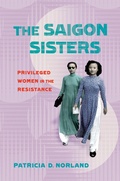 Cover: The Saigon Sisters - Northern Illinois University Press