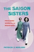 Cover: The Saigon Sisters - Northern Illinois University Press