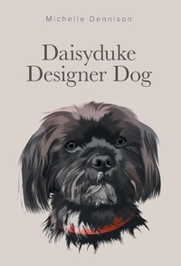 Abbildung von: Daisyduke Designer Dog - FriesenPress