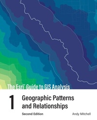 Enlarge image Cover: The Esri Guide to GIS Analysis, Volume 1 - Esri Press