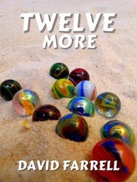 Enlarge image Cover: Twelve More - David Farrell