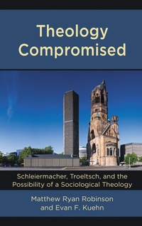 Enlarge image Cover: Theology Compromised - Lexington Books/Fortress Academic