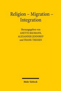 Abbildung von: Religion - Migration - Integration - Mohr Siebeck
