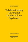 Bild: Verhaltenssteuerung als Mittel zur kartellrechtlichen Regulierung - Mohr Siebeck