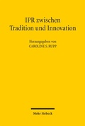 Cover: IPR zwischen Tradition und Innovation - Mohr Siebeck